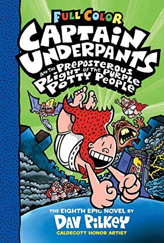 Captain Underpants and the Preposterous Plight of the Purple Potty People (Captain Underpants #8)