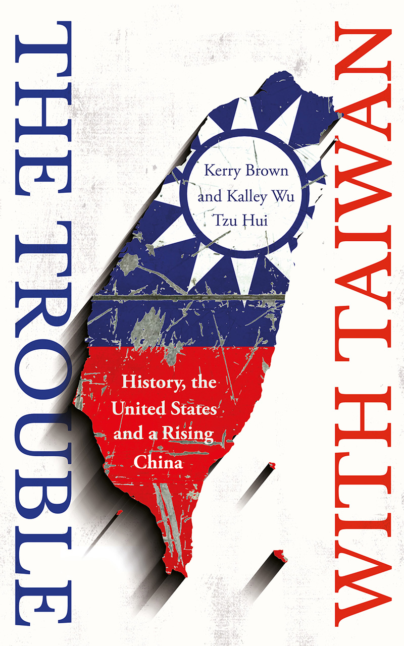 The Trouble with Taiwan: History, the United States and a Rising China