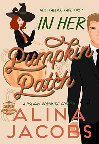 In Her Pumpkin Patch (Svensson Brothers, #3)