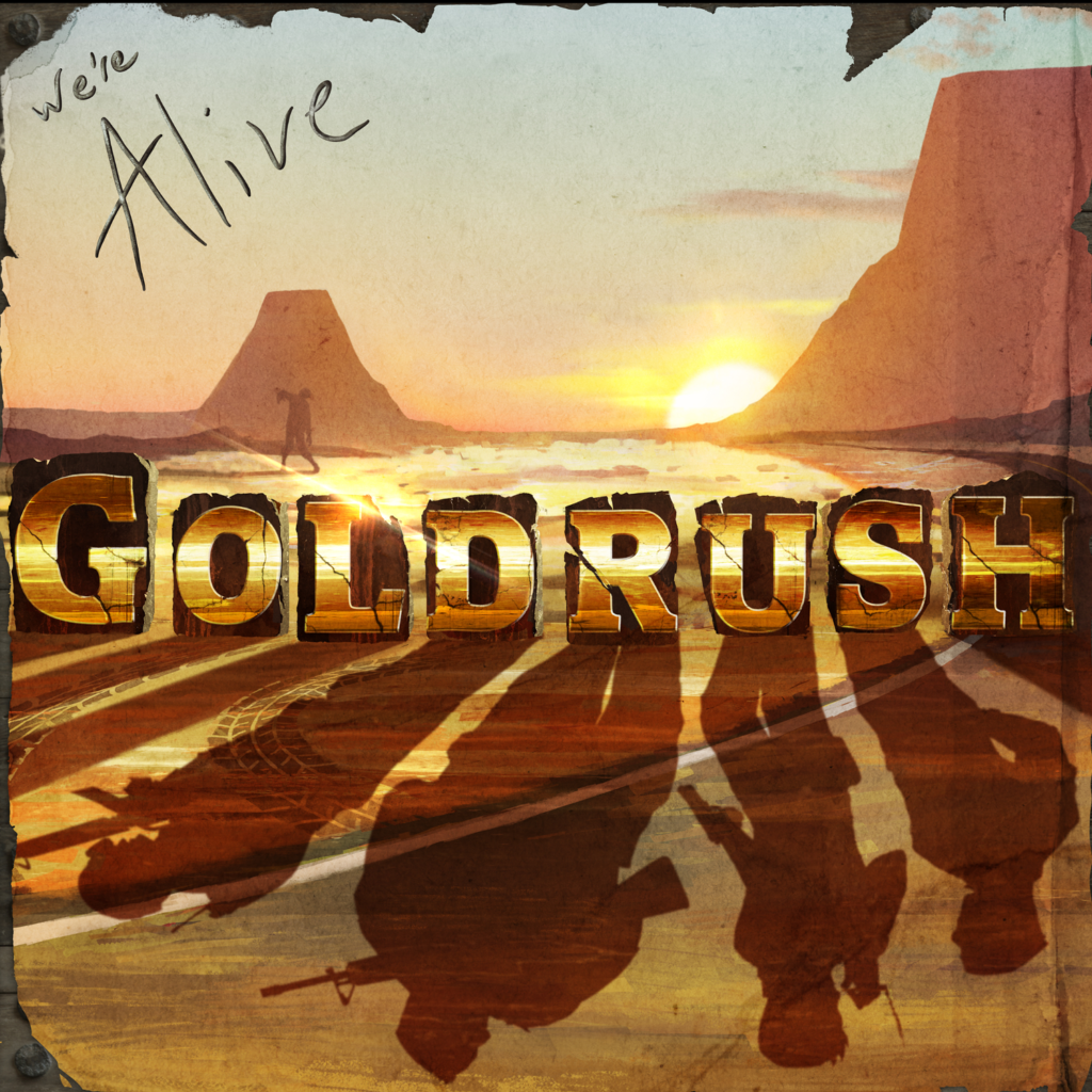 We're Alive: Goldrush