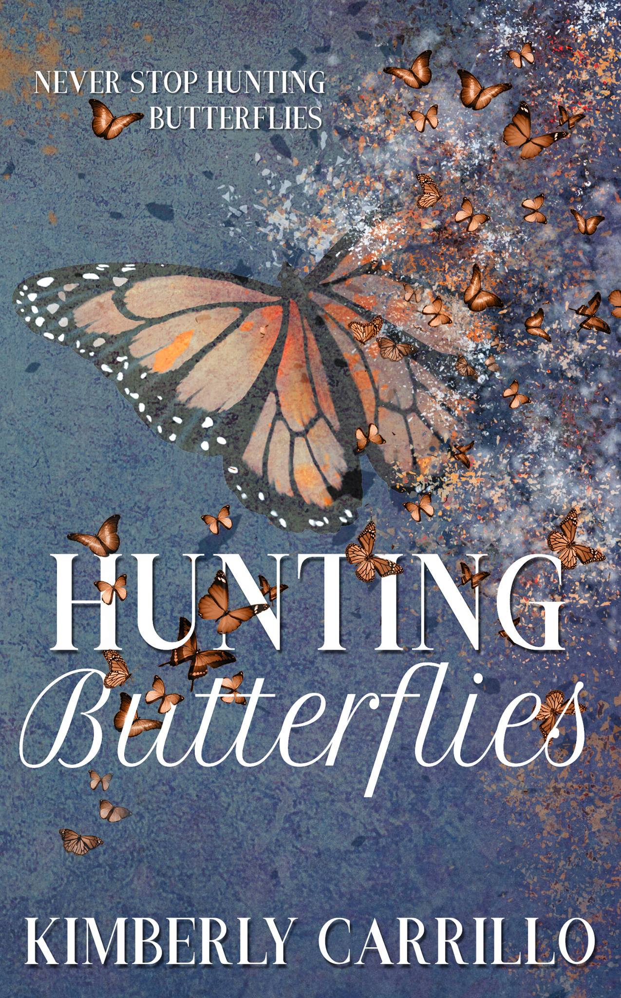 Hunting Butterflies by Kimberly Carrillo Goodreads