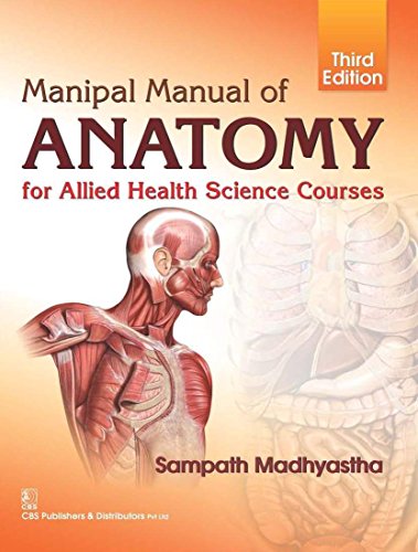 Manipal Manual of Anatomy: For Allied Health Science Courses by Madhyastha S. | Goodreads