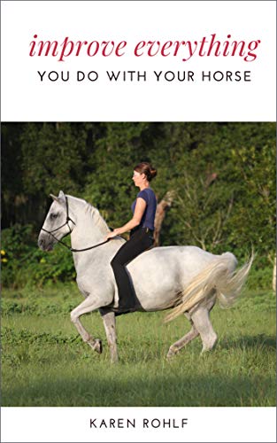 Improve Everything You Do With Your Horse