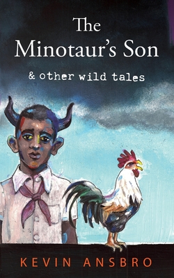 The Minotaur's Son & Other Wild Tales