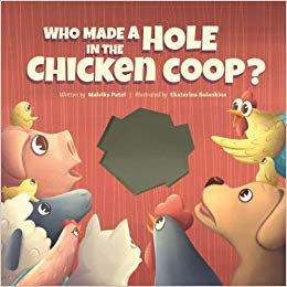 Who Made A Hole In The Chicken Coop?