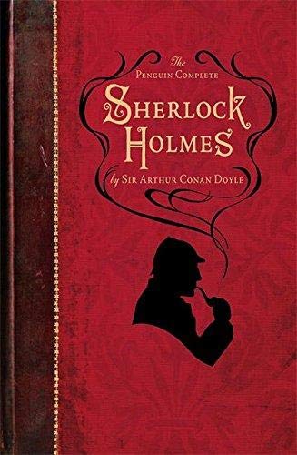 The Penguin Complete Sherlock Holmes (Sherlock Holmes, #1-9)