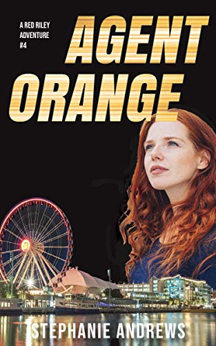 Agent Orange (Red Riley, #4) by Stephanie Andrews | Goodreads