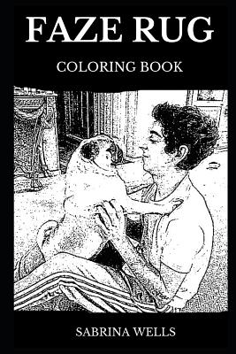 Faze Rug Colouring In Faze Rug Coloring Book: Famous YouTube Vlogger and Legendary Gamer ...