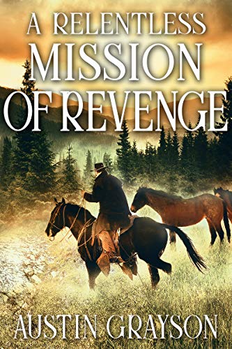 A Relentless Mission of Revenge by Austin Grayson | Goodreads