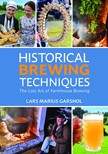 Historical Brewing Techniques: The Lost Art of Farmhouse Brewing