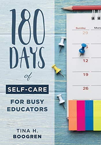 180 Days of Self-Care for Busy Educators: