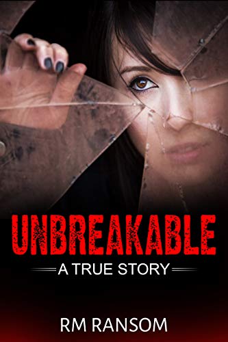 Unbreakable: A True Story