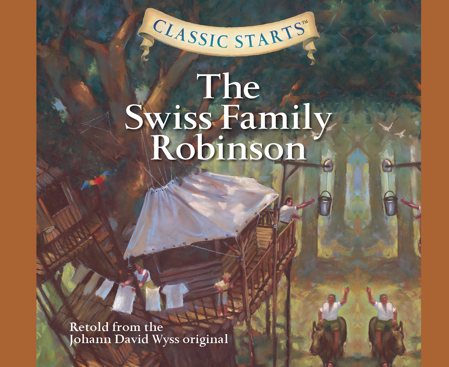 Classic Starts®: The Swiss Family Robinson by Johann David Wyss | Goodreads