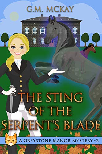 The Sting of The Serpent's Blade: A Greystone Manor Mystery