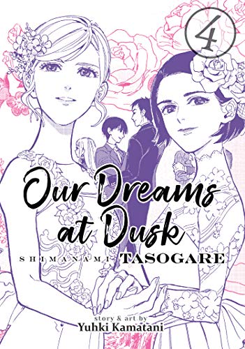 Our Dreams at Dusk: Shimanami Tasogare, Vol. 4