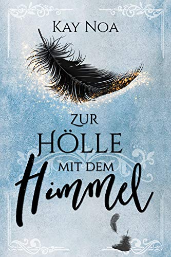 Zur Hölle mit dem Himmel