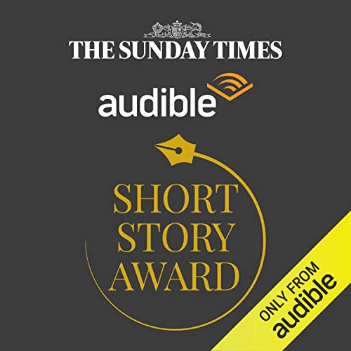 The Sunday Times Audible Short Story Award Shortlist Collection 2019 book cover