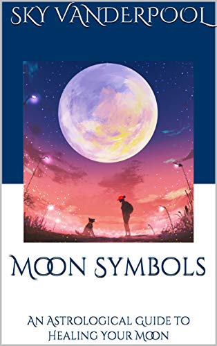 Moon Symbols: An Astrological Guide to Healing Your Moon