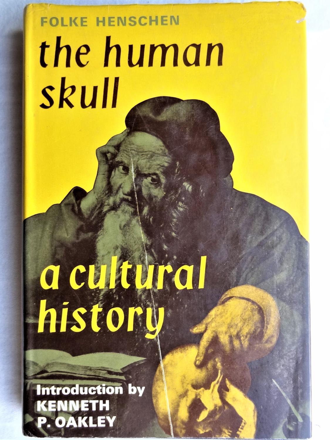 The Human Skull: A Cultural History by Folke Henschen | Goodreads