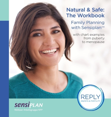 Natural & Safe: The Workbook, Family Planning with Sensiplan by ...