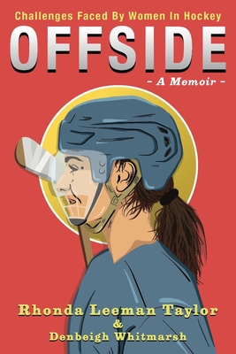 Offside: - A Memoir - Challenges Faced by Women in Hockey
