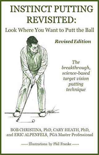 Instinct Putting Revisited: Look Where You Want to Putt the Ball