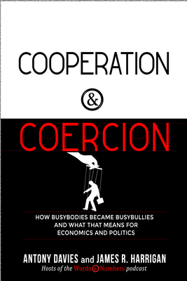 How Busybodies Became Busybullies and What that Means for Economics and Politics