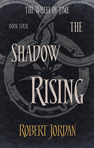 The Shadow Rising (Wheel of Time, #4)