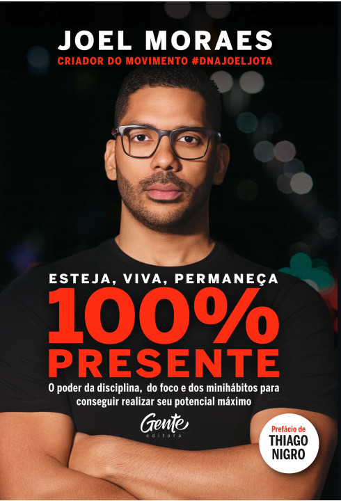 Esteja, viva, permaneça 100% PRESENTE
