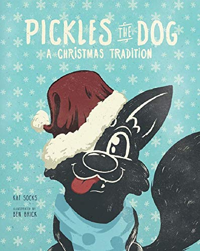 pickles-the-dog-a-christmas-tradition-by-kat-socks-goodreads