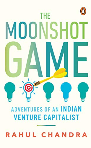 The Moonshot Game: Adventures of an Indian Venture Capitalist