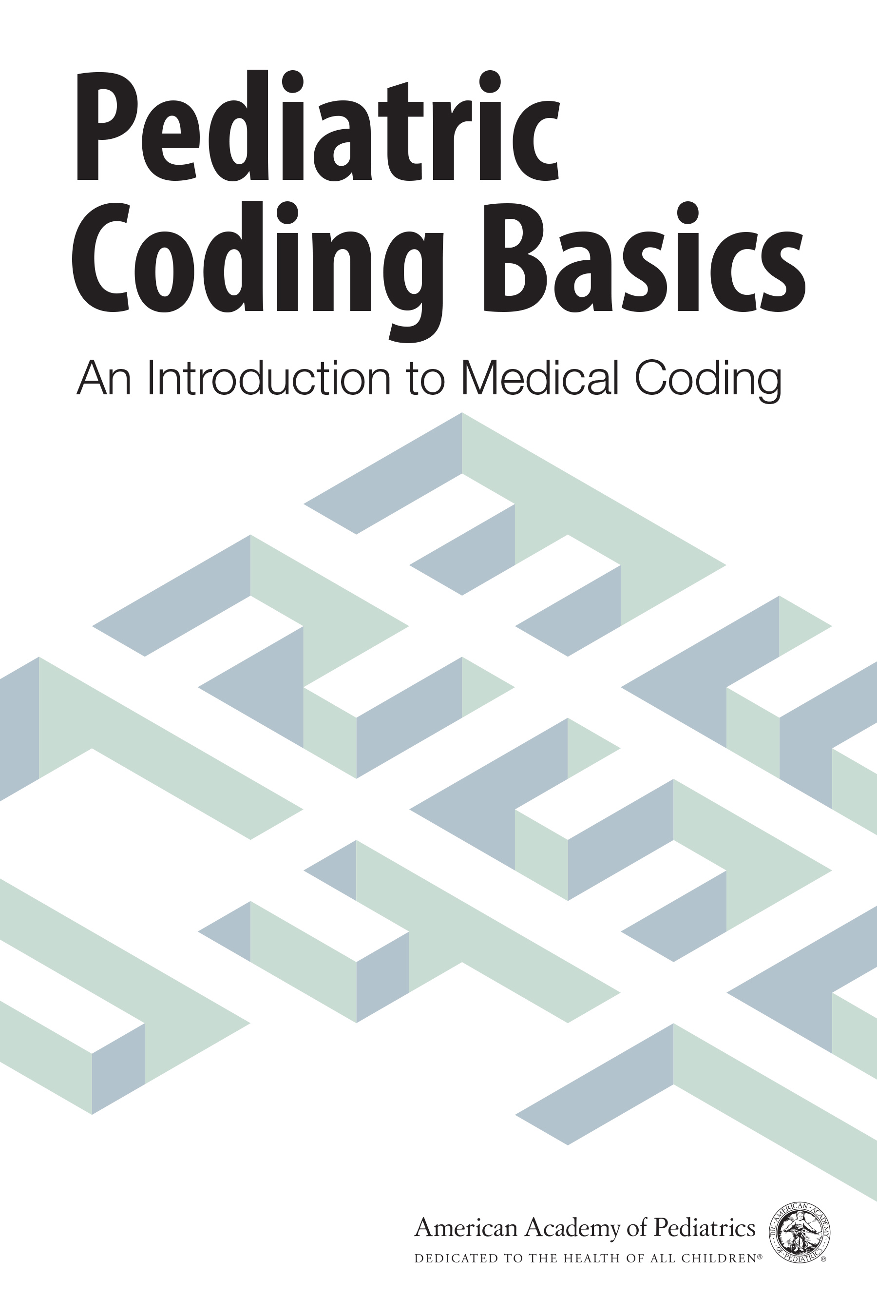 Pediatric Coding Basics An Introduction to Medical Coding by American