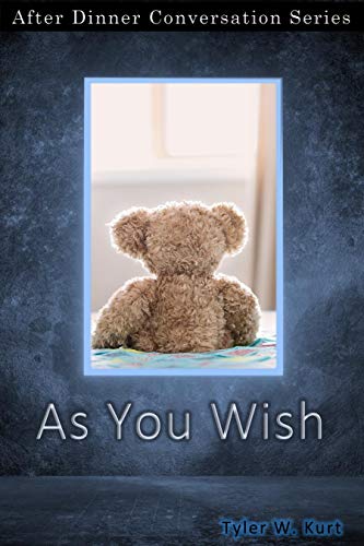 As You Wish: After Dinner Conversation Short Story Series