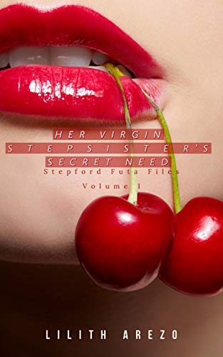 Her Virgin Stepsister's Secret Need (The Stepford Futa Files #1)