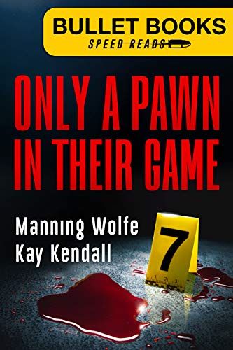 Only a Pawn in Their Game by Manning Wolfe | Goodreads