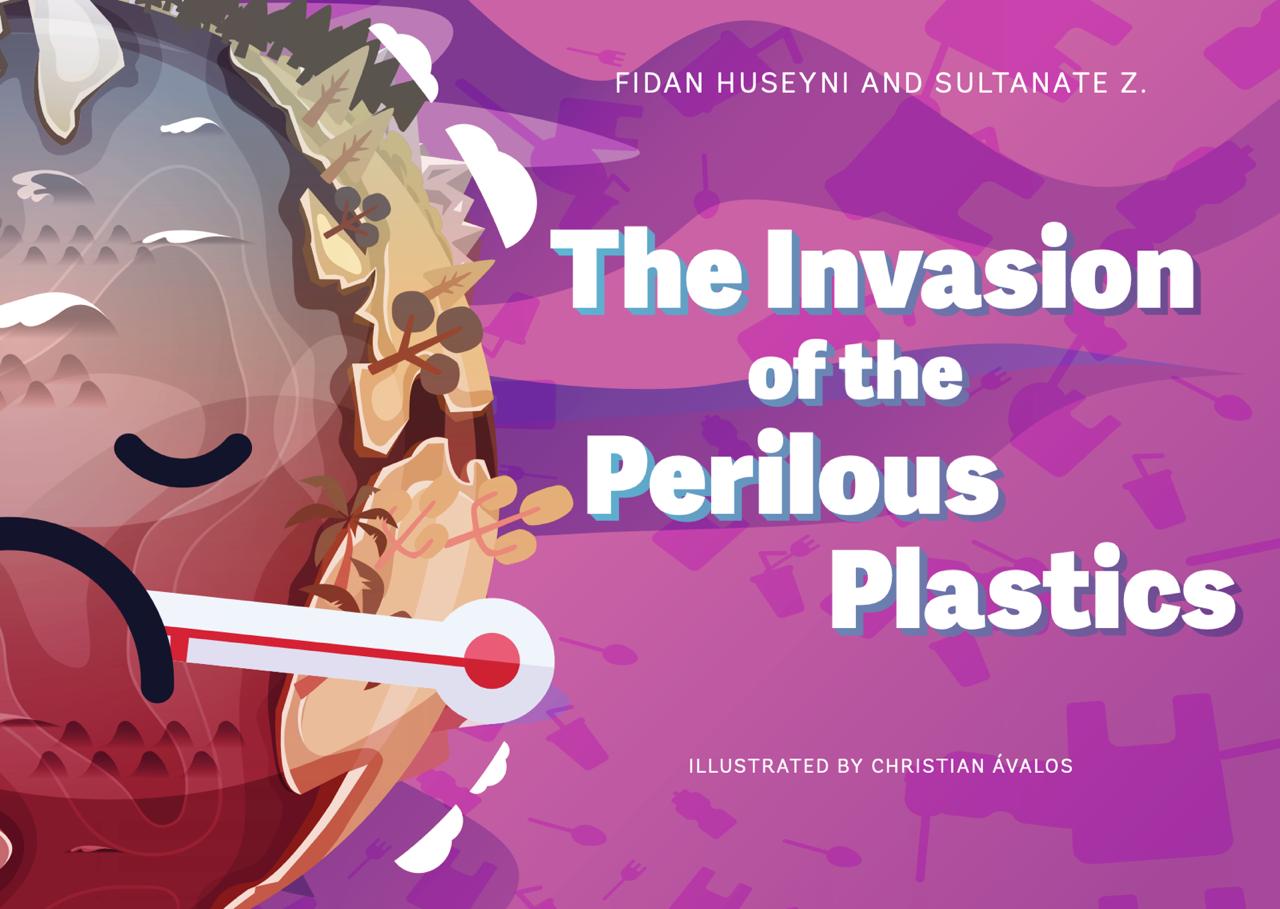 Eco Stories The Invasion of the Perilous Plastics by Fidan Huseyni