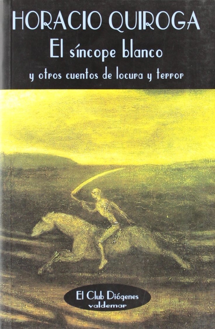 El síncope blanco y otros cuentos de locura y terror book cover