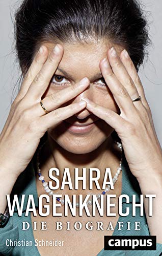 Sahra Wagenknecht. Die Biografie