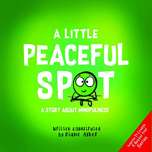 A Little Peaceful SPOT: A Story About Mindfulness