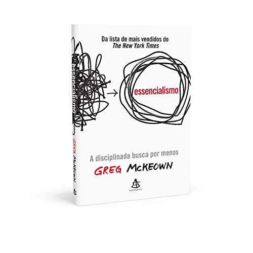 Essencialismo. A Disciplinada Busca Por Menos by Greg McKeown | Goodreads