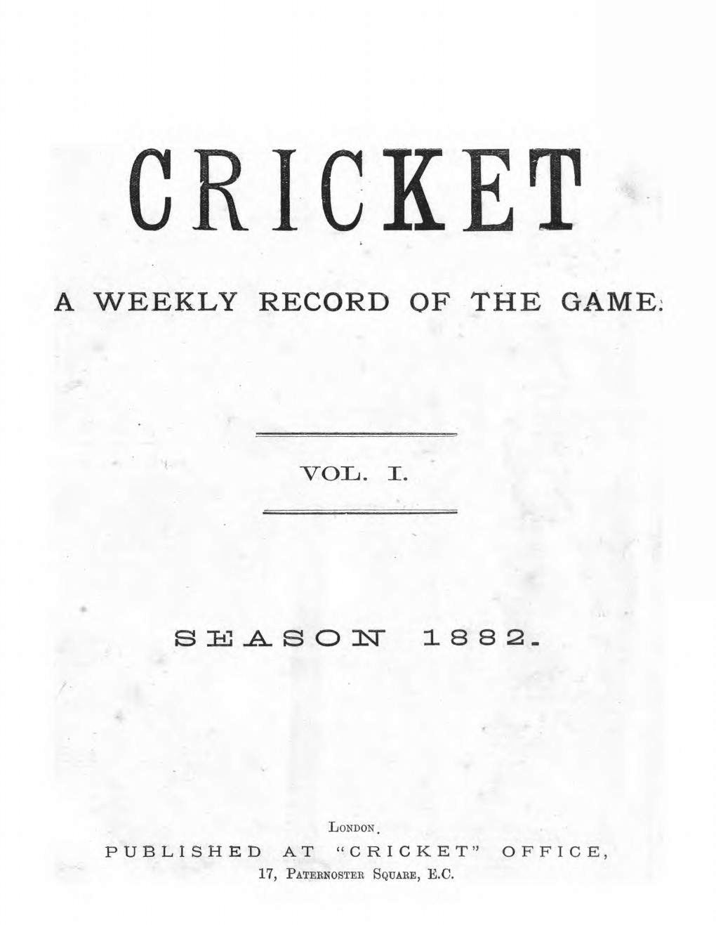 Cricket: A Weekly Record of the Game (vol. i) by Charles W. Alcock ...