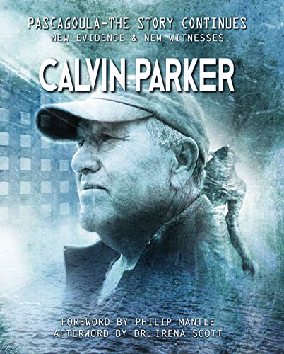 PASCAGOULA – THE STORY CONTINUES: New Evidence & New Witnesses