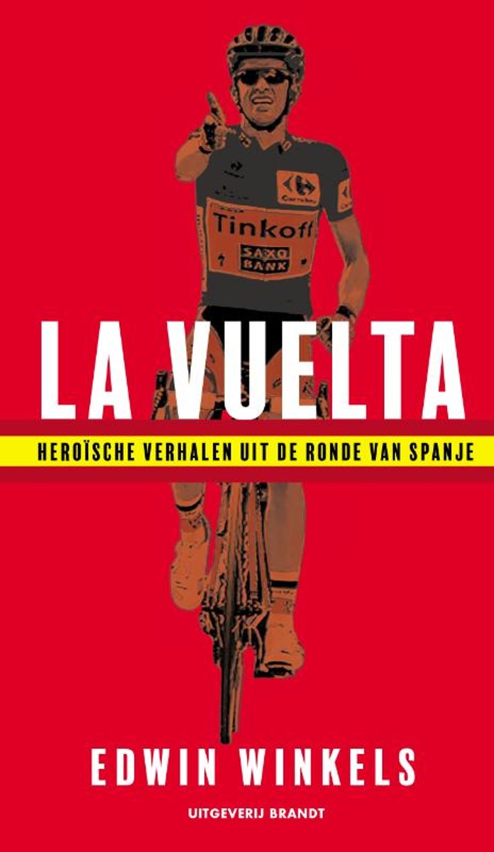 La Vuelta: heroïsche verhalen uit de Ronde van Spanje