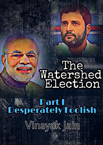 The Watershed Election: Desperately Foolish