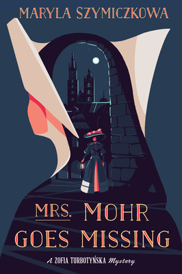Mrs. Mohr Goes Missing (Zofia Turbotyńska Mystery #1)