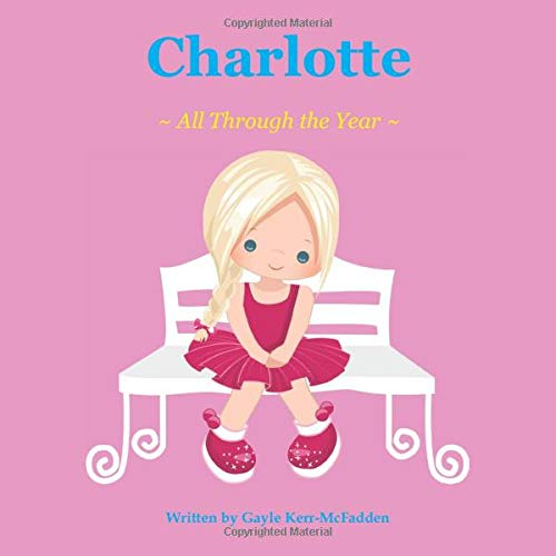 Charlotte All Through the Year by Gayle KerrMcFadden Goodreads