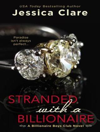 Stranded with a Billionaire (Billionaire Boys Club, #1)