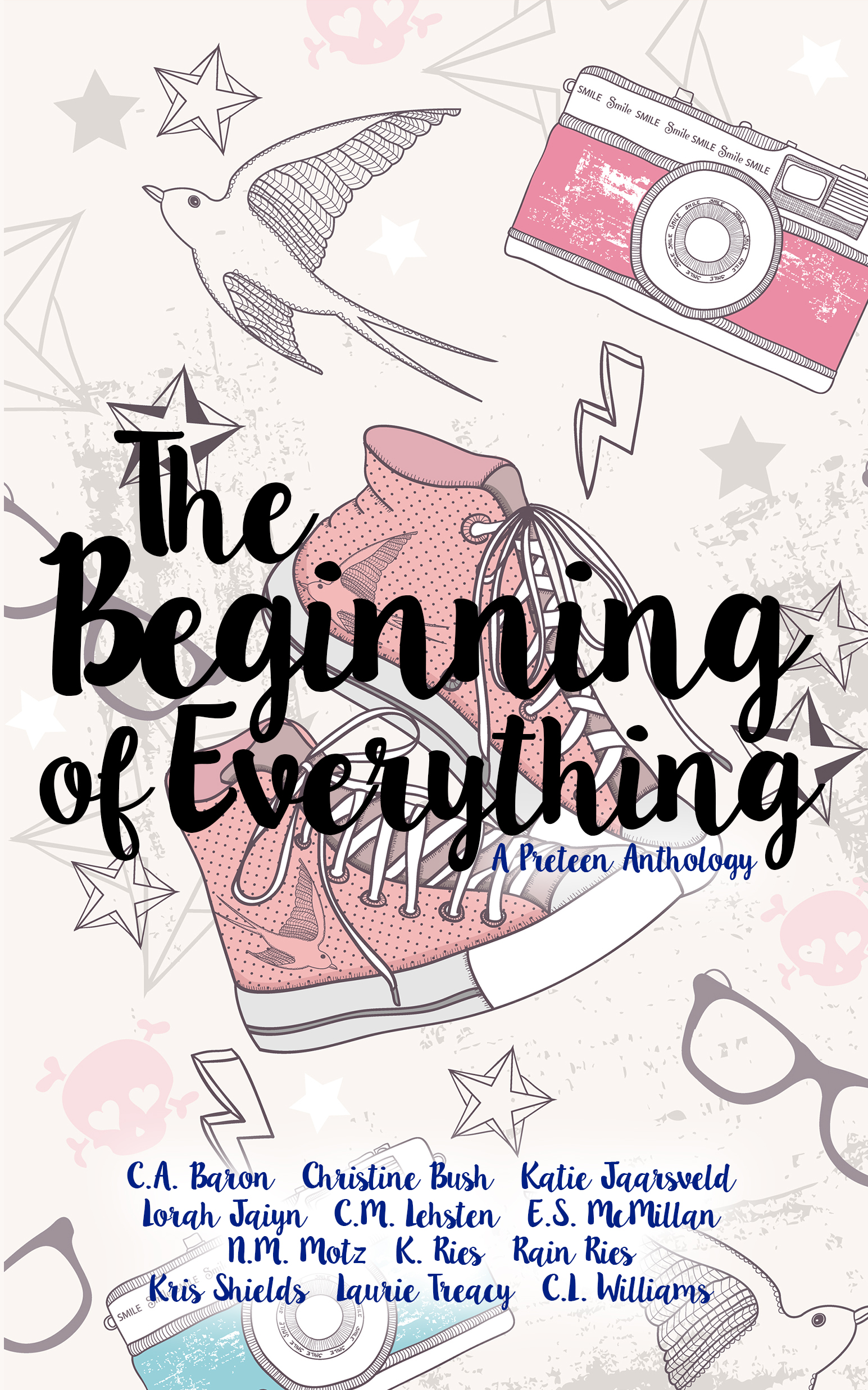 The Beginning of Everything: A Preteen Anthology by C.A. Baron | Goodreads