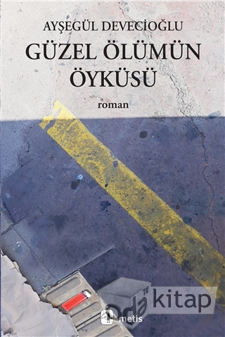 Güzel Ölümün Öyküsü book cover