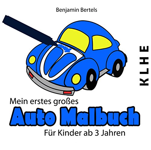 Mein erstes großes Auto Malbuch: Die farbenfrohe Welt der Automobile by